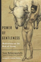 book Power of gentleness: meditations on the risk of living