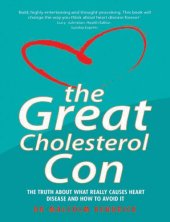 book The Great Cholesterol Con: the Truth About What Really Causes Heart Disease and How to Avoid It