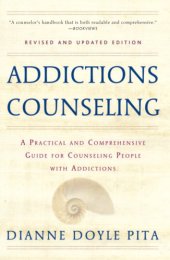 book Addictions Counseling: a Practical and Comprehensive Guide for Counseling People with Addictions