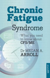 book Chronic fatigue syndrome: what you need to know about CFS/ME