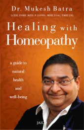 book Healing with homeopathy: a guide to natural health and well-being