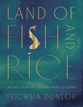 book Land of Fish and Rice: Recipes from the Culinary Heart of China