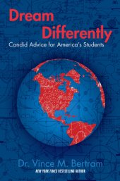 book Dream Differently: Candid Advice for America's Students