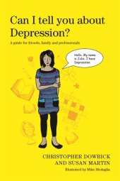 book Can I tell you about depression?: a guide for friends, family and professionals