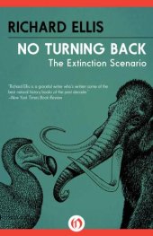 book No Turning Back: The Extinction Scenario