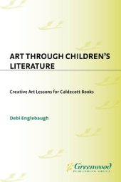 book Art through children's literature: creative art lessons for Caldecott books