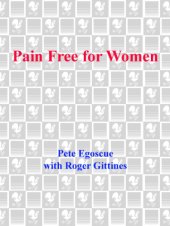book Pain Free for Women: the Revolutionary Program for Ending Chronic Pain