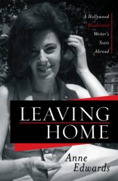 book Leaving Home: A Hollywood Blacklisted Writer's Years Abroad