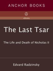 book The Last Tsar: The Life and Death of Nicholas II