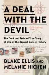 book A deal with the devil: the dark and twisted true story of one of the biggest cons in history