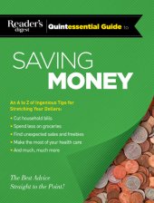 book Reader's digest quintessential guide to saving money: an a to z of ingenious tips for stretching your dollars: the best advice, straight to the point!