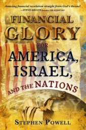 book Financial Glory in America, Israel, and the Nations