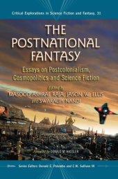 book The postnational fantasy: essays on postcolonialism, cosmopolitics and science fiction