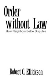 book Order without law: how neighbors settle disputes