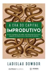 book A era do capital improdutivo