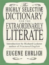 book The Highly Selective Dictionary for the Extraordinarily Literate