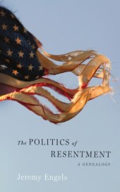 book The politics of resentment: a genealogy