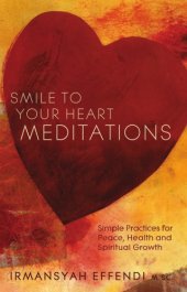 book Smile to Your Heart Meditations – Simple Practices for Peace Health and Spiritual Growth