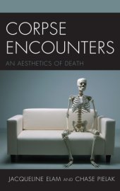 book Corpse encounters: an aesthetics of death