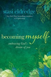 book Becoming myself: embracing God's dream of you