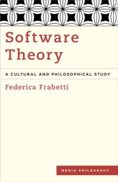 book Software Theory: A Cultural And Philosophical Study