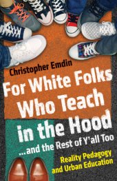 book For White Folks Who Teach in the Hood... and the Rest of Y'all Too