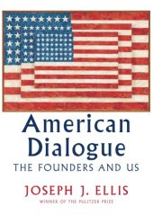 book American dialogue: the Founders and Us