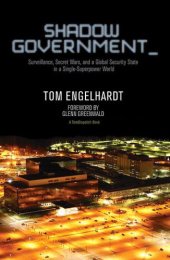 book Shadow government: surveillance, secret wars, and a global security state in a single superpower world