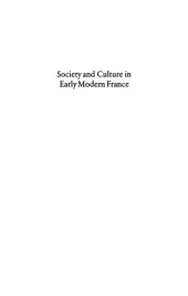 book Society and Culture in Early Modern France: Eight Essays