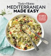 book Taste of Home Mediterranean Made Easy 325 Light and Lively Dishes That Bring Color, Flavor and Flair to Your Table