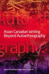 book Asian Canadian writing beyond autoethnography