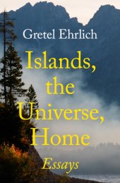 book ISLANDS, THE UNIVERSE, HOME: essays