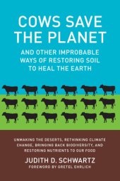 book Cows save the planet and other improbable ways of restoring soil to heal the earth