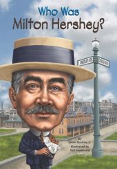 book Who Was Milton Hershey?