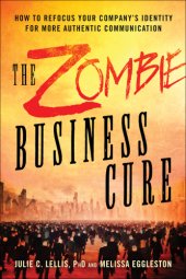 book The zombie business cure: how to refocus your company's identity for more authentic communication