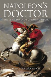 book Napoleon's doctor: the St. Helena diary of Barry O'Meara