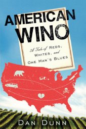 book American wino: a tale of reds, whites, and one man's blues