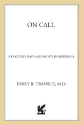 book On call: a doctor's days and nights in residency