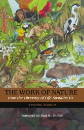 book The work of nature: how the diversity of life sustains us