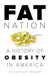 book Fat nation: a history of obesity in America