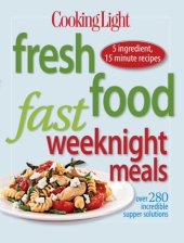 book Cooking light fresh food fast: weeknight meals