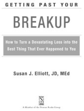 book Getting Past Your Breakup: How to Turn a Devastating Loss into the Best Thing That Ever Happened to You