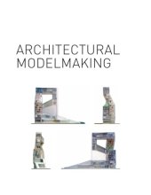 book Architectural modelmaking