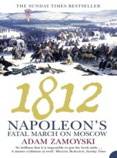 book 1812: Napoleon's fatal march on Moscow