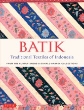 book Batik, traditional textiles of Indonesia: from the Rudolf Smend & Donald Harper collections