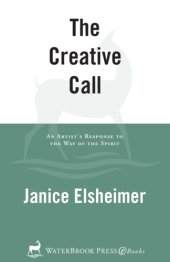 book The creative call: an artist's response to the way of the Spirit