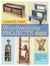 book I Can Do That! Woodworking Projects: Updated and Expanded