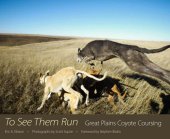 book To see them run: Great Plains coyote coursing