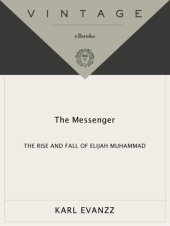 book The messenger: the rise and fall of Elijah Muhammad