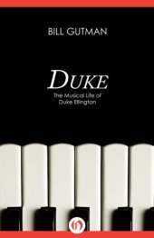 book Duke: the Musical Life of Duke Ellington